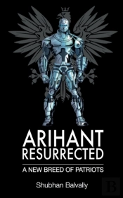 Arihant Resurrected : A New Breed Of Pat