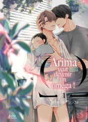 Arima Veut Etre Un Omega ! - Tome 01
