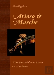 Arioso Et Marche : Duo Pour Violon Et Piano En Ut Mineur