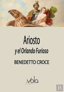 Bertrand.pt - Ariosto Y El Orlando Furioso