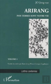 Arirang - Nos Terres Sont Notre Vie - Volume 1