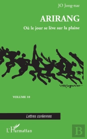 Arirang ; Ou Le Jour Se Leve Sur La Plaine
