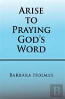 Arise To Praying God'S Word