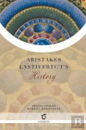 Aristakes Lastivertc'I'S History