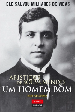 Bertrand.pt - Aristides de Sousa Mendes - Um Homem Bom