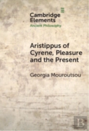Aristippus Of Cyrene, Pleasure And The Present