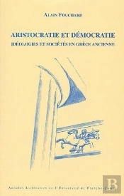 Aristocratie Et Démocratie : Idéologies Et Sociétés En Grèce Ancienne