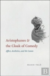 Aristophanes And The Cloak Of Comedy