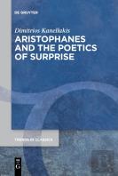 Aristophanes And The Poetics Of Surprise