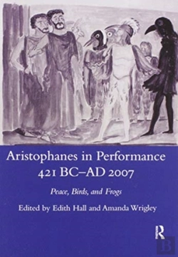 Bertrand.pt - Aristophanes In Performance 421 Bc-Ad 2007