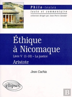 Bertrand.pt - Aristote, Éthique À Nicomaque (Livre V, Chapitres 1 À 10)