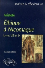Aristote ; Ethique A Nicomaque ; Livres Viii Et Ix