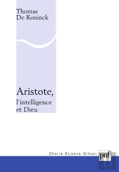 Aristote ; L'Intelligence Et Dieu