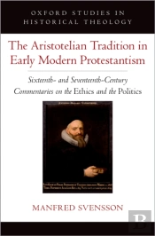 Aristotelian Tradition In Early Modern Protestantism