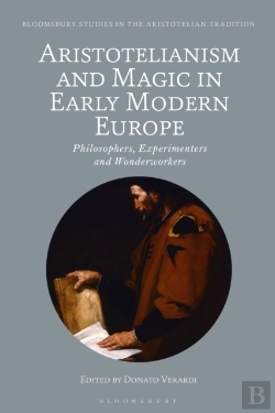 Bertrand.pt - Aristotelianism And Magic In Early Modern Europe