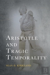 Aristotle And Tragic Temporality