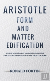 Aristotle: Form And Matter Edification