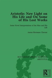 Aristotle: New Light On His Life And On Some Of His Lost Works, Volume 1