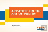 Aristotle On The Art Of Poetry