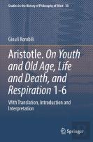 Aristotle. On Youth And Old Age, Life And Death, And Respiration 1-6