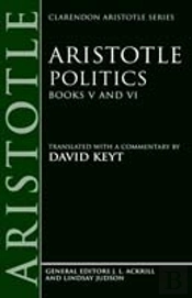 Aristotle: Politics, Books V And Vi