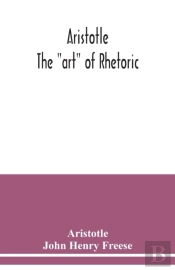 Aristotle; The 'Art' Of Rhetoric