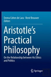 Aristotleâ€™S Practical Philosophy