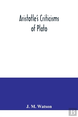 Bertrand.pt - Aristotle'S Criticisms Of Plato