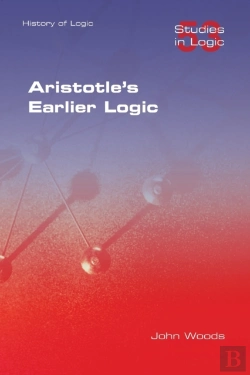Bertrand.pt - Aristotle'S Earlier Logic