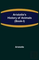 Aristotle'S History Of Animals (Book-I)