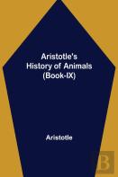 Aristotle'S History Of Animals (Book-Ix)