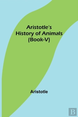 Bertrand.pt - Aristotle'S History Of Animals (Book-V)
