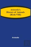 Aristotle'S History Of Animals (Book-Viii)