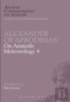 Aristotle'S ''Meteorology, Book 4''