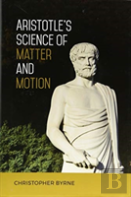 Aristotle'S Science Of Matter And Motion
