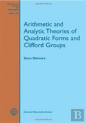 Arithmetic And Analytic Theories Of Quadratic Forms And Clifford Groups