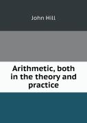 Arithmetic, Both In The Theory And Practice