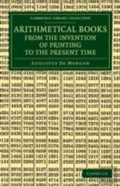 Arithmetical Books From The Invention Of Printing To The Present Time