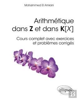 Bertrand.pt - Arithmétique Dans Z Et Dans K[X] - Cours Complet Avec Exercices Et Problèmes Corrigés