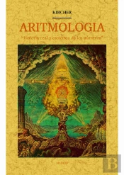 Aritmología: Historia Real Y Esotérica De Los Números.