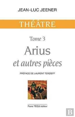 Bertrand.pt - Arius Et Autres Pièces - Théâtre, Tome 3
