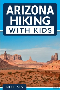 Bertrand.pt - Arizona Hiking With Kids