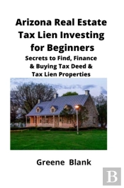 Arizona Real Estate Tax Lien Investing For Beginners