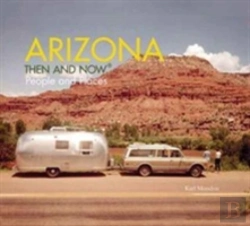 Bertrand.pt - Arizona: Then And Now