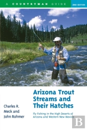 Arizona Trout Streams And Their Hatches