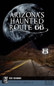 Arizona'S Haunted Route 66