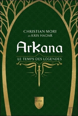 Bertrand.pt - Arkana Tome 1 : Le Temps Des Légendes