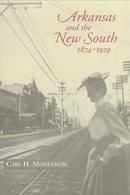 Arkansas And The New South, 1874â€“1929