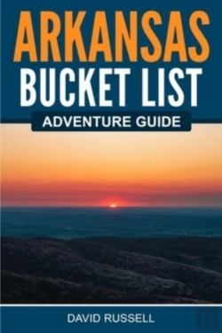 Bertrand.pt - Arkansas Bucket List Adventure Guide