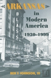 Arkansas In Modern America, 1930-1999